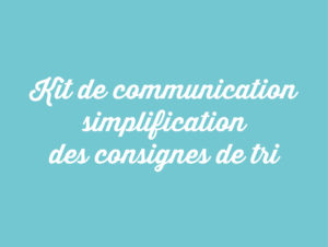 Kit de communication : nouvelles consignes de tri